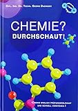 Chemie? Durchschaut!: Chemie endlich prüfungsrelevant und schnell verstehen livre