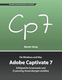 Adobe Captivate 7: Erfolgreiche Screencasts und E-Learning-Anwendungen erstellen livre