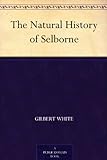 The Natural History of Selborne (English Edition) livre