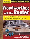 Woodworking with the Router: Professional Router Techniques and Jigs Any Woodworker Can Use livre