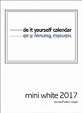 Mini White 2017 Blankokalender zum Selbstgestalten-Do it yourself-A4 Format 21x30 cm livre