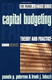 Capital Budgeting: Theory and Practice (Frank J. Fabozzi Series Book 10) (English Edition) livre