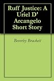 Ruff Justice: A Uriel D'Arcangelo Short Story (English Edition) livre