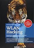 WLAN Hacking: Schwachstellen aufspüren, Angriffsmethoden kennen und das eigene Funknetz vor Hackern livre
