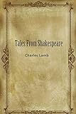 Tales From Shakespeare (English Edition) livre