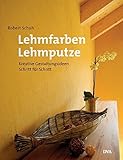 Lehmfarben Lehmputze: Kreative Gestaltungsideen Schritt für Schritt livre