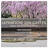 Japanische Zen-Gärten: Wege zur Kontemplation livre