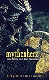 Mythenherz: Reise in die wilde Kraft des Mannes (mit Musik-CD) livre