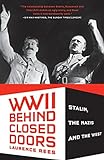 World War II Behind Closed Doors: Stalin, The Nazis and the West livre
