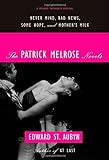 The Patrick Melrose Novels: Never Mind/ Bad News/ Some Hope/ Mother's Milk livre