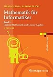 Mathematik für Informatiker: Band 1: Diskrete Mathematik und Lineare Algebra (eXamen.press) livre