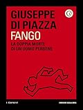 Fango: La doppia morte di un uomo per bene (Italian Edition) livre