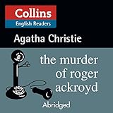 The Murder of Roger Ackroyd: B2 (Collins Agatha Christie ELT Readers) livre