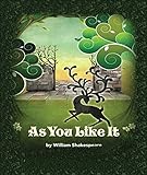 As You Like It - William Shakespeare (ANNOTATED) Full Version of Great Classics Work (English Editio livre