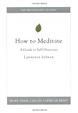How to Meditate: A Guide to Self-Discovery livre