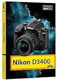 Nikon D3400 - Das Handbuch zur Kamera livre