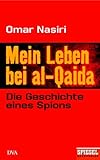 Mein Leben bei al-Qaida: Die Geschichte eines Spions Ein SPIEGEL-Buch livre
