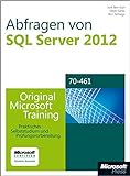 Abfragen von Microsoft SQL Server 2012 - Original Microsoft Training für Examen 70-461: Praktisches livre