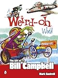 A Weird-oh World: The Art of Bill Campbell livre