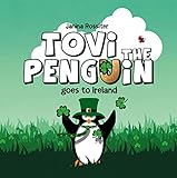 Tovi the Penguin: goes to Ireland (English Edition) livre