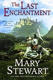 The Last Enchantment: Book Three of the Arthurian Saga livre