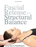 Fascial Release for Structural Balance livre