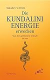 Die Kundalini-Energie erwecken livre