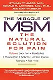 The Miracle of MSM: The Natural Solution for Pain livre