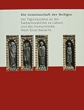 Die Gemeinschaft der Heiligen: Der Figurenzyklus an der Katharinenkirche zu Lübeck und das monument livre