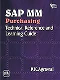 SAP MM PURCHASING: TECHNICAL REFERENCE AND LEARNING GUIDE (English Edition) livre
