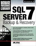 SQL Server 7 Backup & Recovery (Database Professional's Library) livre