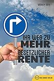 Ihr Weg zu mehr gesetzlicher Rente livre