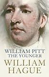 William Pitt the Younger: A Biography livre