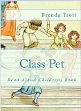 Class Pet (Books for 1st Graders) (English Edition) livre