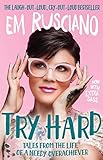 Try Hard: Tales from the Life of a Needy Overachiever (Extra Sass Edition) (English Edition) livre