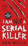 I Am Not A Serial Killer (John Cleaver Book 1) (English Edition) livre