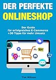 Der perfekte Onlineshop - Der Guide für erfolgreiches E-Commerce + 33 Tipps für mehr Umsatz | Onli livre