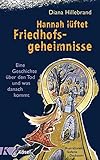 Hannah lüftet Friedhofsgeheimnisse: Eine Geschichte über den Tod und was danach kommt livre