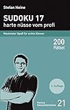 Sudoku 17 - harte nüsse vom profi - Maximaler Spaß für echte Könner livre