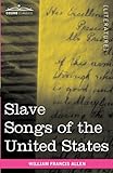 Slave Songs of the United States livre