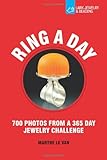 Ring a Day: 700 Photos from a 365 Day Jewelry Challenge livre