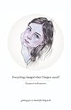 Everything Changed When I Forgave Myself: growing up is a wonderful thing to do (English Edition) livre