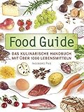 Food Guide: Das kulinarische Handbuch mit über 1000 Lebensmitteln livre