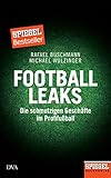 Football Leaks: Die schmutzigen Geschäfte im Profifußball - Ein SPIEGEL-Buch livre