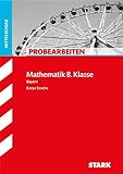 STARK Probearbeiten Mittelschule - Mathematik 8. Klasse - Bayern livre