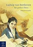 Mit großen Ohren - Ludwig van Beethoven (Buch + CD) livre