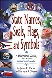 State Names, Seals, Flags, and Symbols: A Historical Guide, Revised and Expanded (English Edition) livre