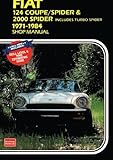 Fiat 124 Coupe/Spider & 2000 includes Turbo Spider 1971-1984 Shop Manual: 1971-1984 Shop Manual livre