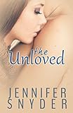The Unloved (A Unloved Novel Book 1) (English Edition) livre