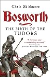 Bosworth: The Birth of the Tudors (English Edition) livre